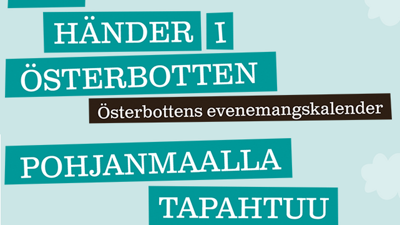 Ordnar du ett evenemang? Kom ihåg österbottens evenemangskalender!