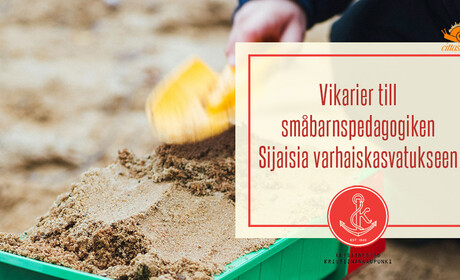 Vi söker vikarier: lärare inom småbarnspedagogik samt barnskötare